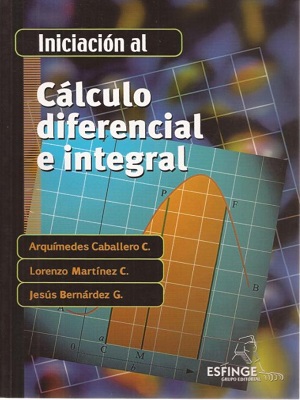Calculo diferencial e integral - Arquimides_Martinez - Septima Edicion